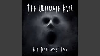 The Ultimate Evil