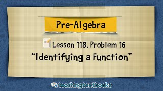 Determine If A Given Table Of Values For X & Y (Pre-Algebra Lesson 118)