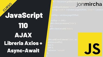 Curso JavaScript: 110. AJAX: Librería Axios + Async-Await - #jonmircha