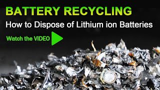 Battery Recycling - How to Dispose of Lithium ion Batteries