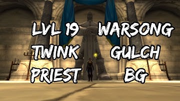 WoW Classic Twink Priest 19 Battleground 1. World of Warcraft Warsong Gulch (NO MUSIC)