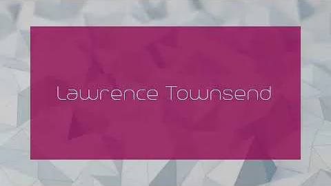 Lawrence Townsend - appearance