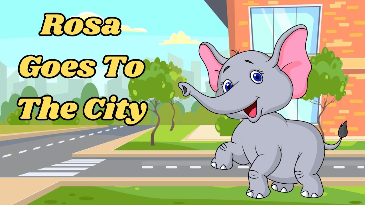 Rosa Goes to the City | Story for Children | Bedtime story For Kids ...