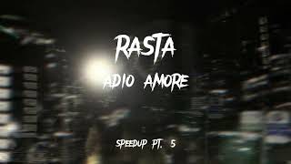 Rasta - Adio Amore (speedup)