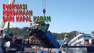 Detik Detik Proses Evakusi Kendaraan Dari Kmp Dharma Rucitra Iii Yang Karam