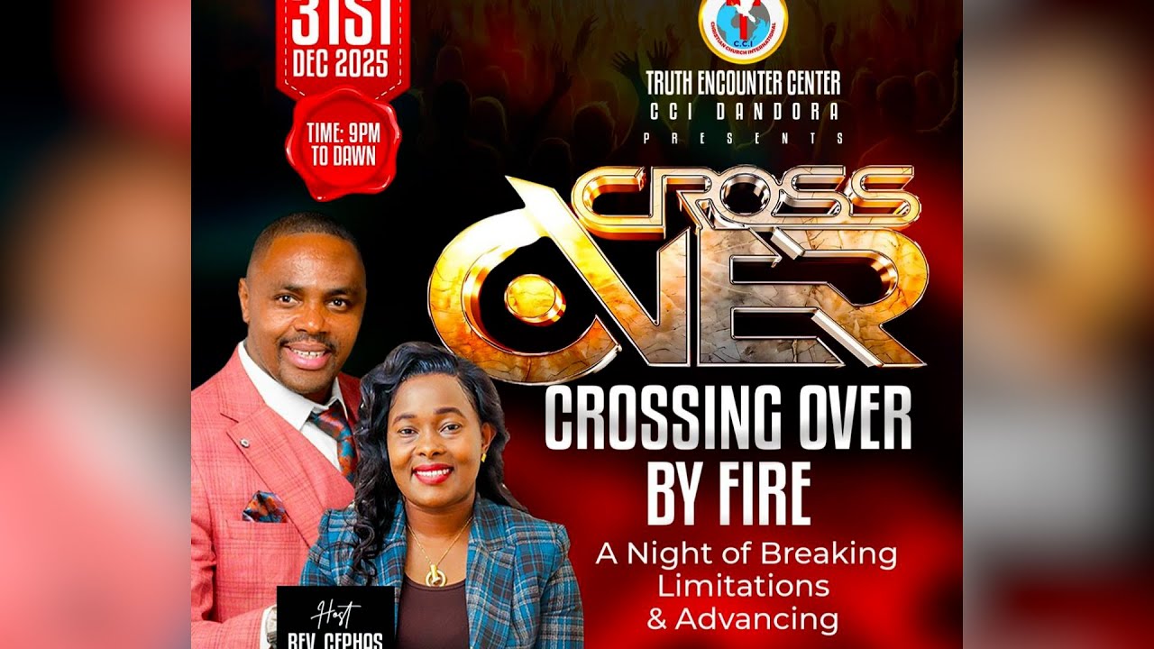 CROSSING OVER BY FIRE || A NIGHT OF BREAKING LIMITATIONS & ADVANCING || REV CEPHAS KARANJA