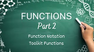 Functions Part 2 | Function Notation and Toolkit Functions