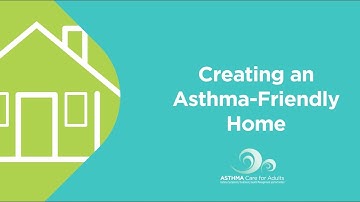 Creating an Asthma-Friendly Home (How to Reduce/Remove Asthma Triggers)