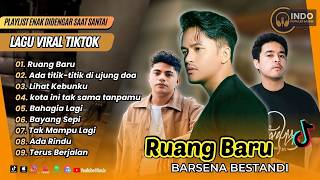 RUANG BARU - Barsena Bestandi | ADA TITIK TITIK DI UJUNG DOA - Sal Priadi | LAGU POP TERPOPULER 2026