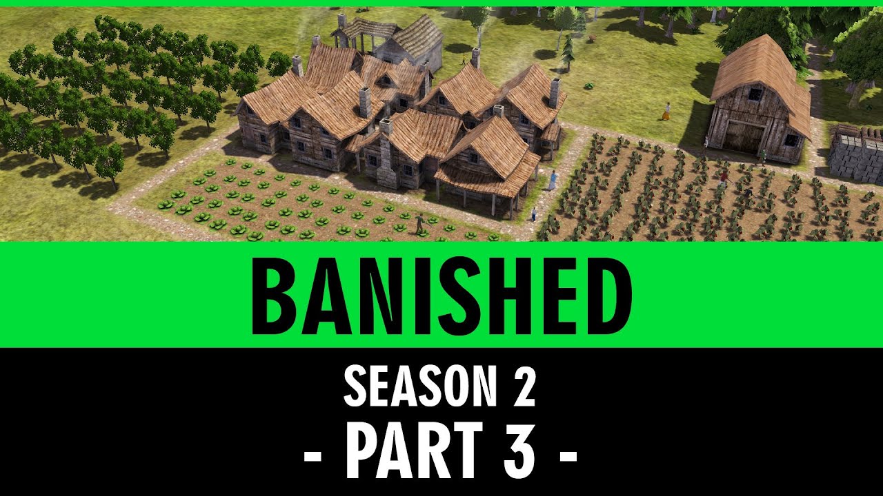 Banished Season 2 - Part 3 with CaptureRapture