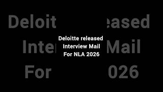 Deloitte interview mail || NLA 2026 Interview #deloitte #interview #nla