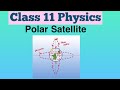 Polar Satellite (Hindi) | Class 11 | Physics