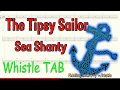 The Tipsy Sailor - Sea Shanty - Tin Whistle - Play Along Tab Tutorial