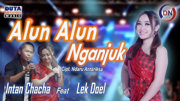 Intan Chacha Ft. Lek Doel - Alun Alun Nganjuk | Duta Nirwana Music [OFFICIAL]