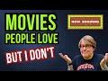 Movies people love but i dont
