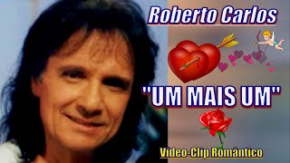 ROBERTO CARLOS - UM MAIS UM ''Vídeo Clip Romântico 1990''