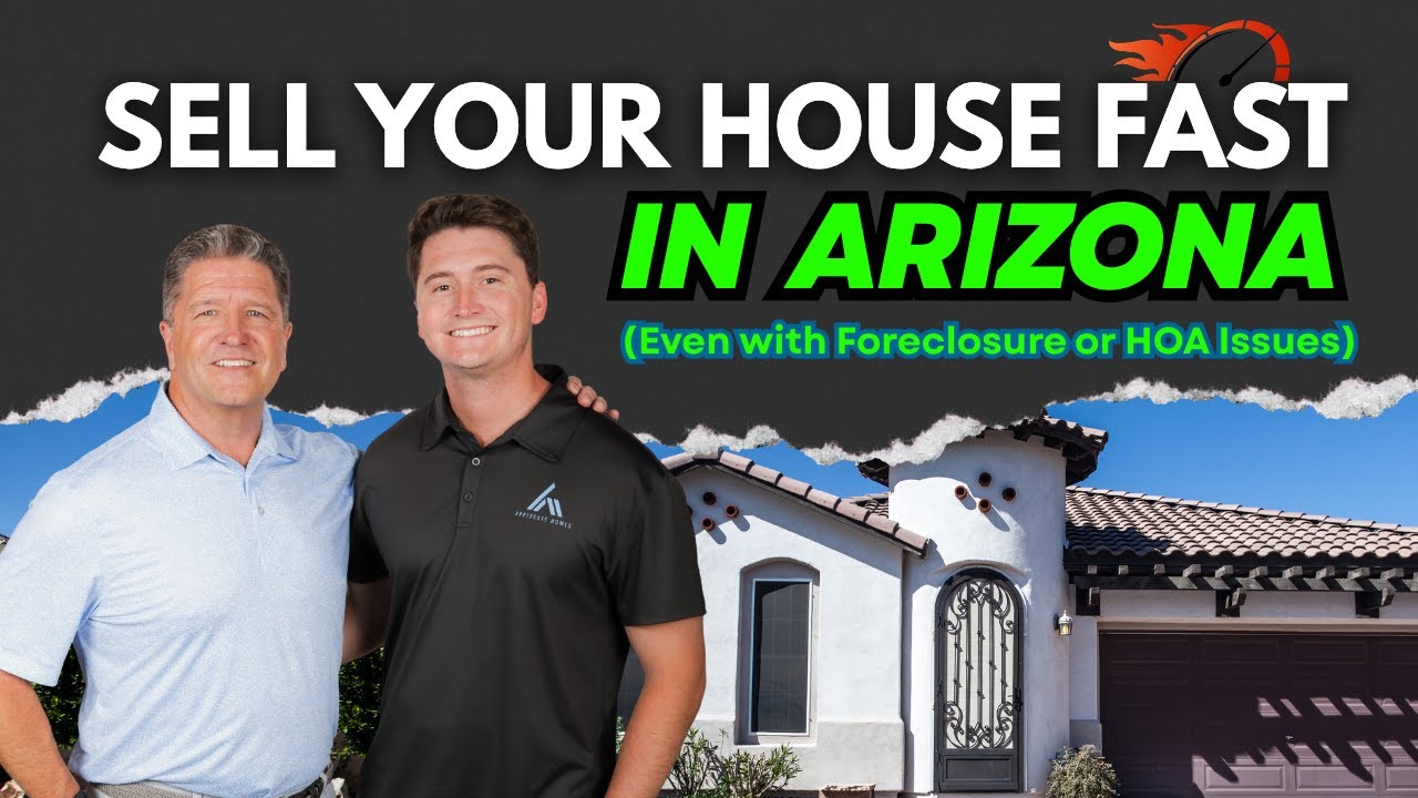 How to Sell Your House Fast in Arizona (Even with Foreclosure or HOA Issues)