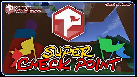 Lets Play ROBLOX #2 | SUPER CHECK POINT! 2/2