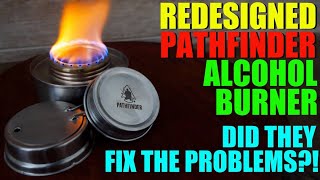The NEWLY Redesigned Pathfinder School Alcohol Stove  Did They FIX the Issues?
