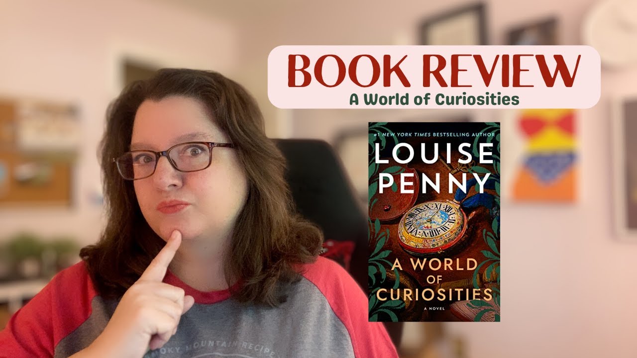 Audio Book Review: A World of Curiosities by Louise Penny