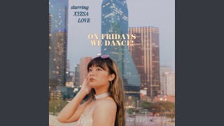 Download lagu ON FRIDAYS WE DANCE!