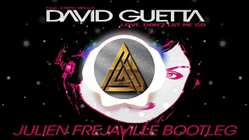 DAVID GUETTA - LOVE DON'T LET ME GO (JULIEN FREJAVILLE BOOTLEG)