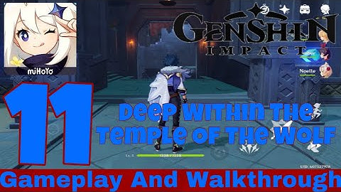 Genshin Impact | Deep Within The Temple Of The Wolf | Gameplay Walkthrough Part 11 | Android, iOS