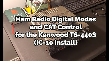 Ham Radio Digital Modes and CAT Control for the Kenwood TS-440S (IC-10 Installation)