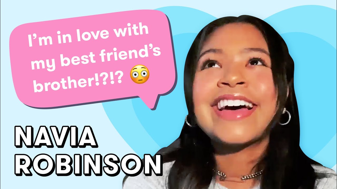 Navia Robinson Gives the Best DATING ADVICE | Dating Questions