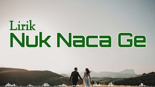 Lirik Nuk Naca Ge - Lagu Nostalgia Manggarai