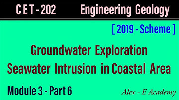 CET 202 - Engg Geology | Module 3 - Lec 6 | GroundWater Exploration | Seawater Intrusion | S4 KTU