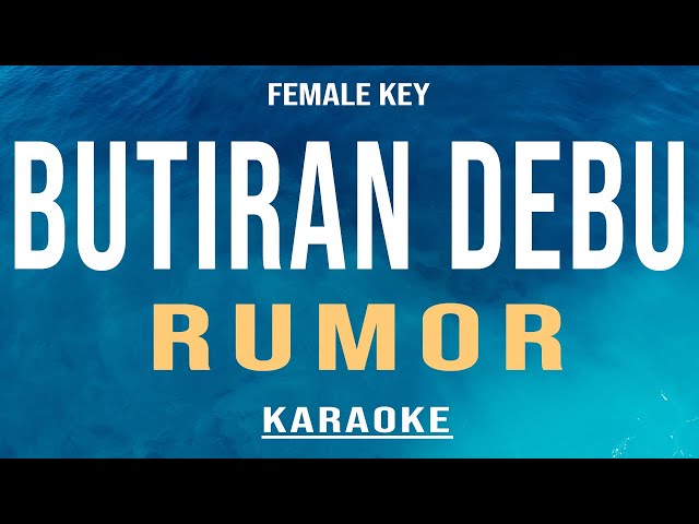 Butiran Debu - Rumor (Karaoke) Female Key class=