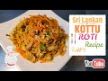 Chicken Kottu Roti / Kottu Paratha (Sri Lankan Style Recipe)