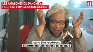 Les amazones du Dahomey, figures féminines historiques !