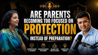 Modern Parenting Mistakes | Raising Confident & Independent Children