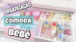 ORGANIZAÇÃO CÔMODA BEBÊ