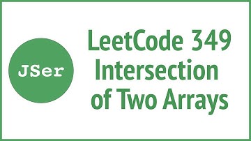 LeetCode 349. Intersection of Two Arrays| JSer - JavaScript & Algorithm