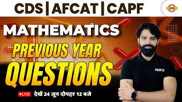 MATHEMATICS FOR CDS/AFCAT/CAPF | MATHEMATICS MARATHON | PREVIOUS YEAR QUESTIONS | BY HAREESH SIR