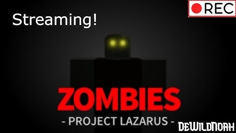 Project Lazarus Live-Stream! | Roblox