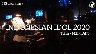 Echa Soemantri - Miliki Aku - Tiara | Indonesian Idol 2020 #ESdrumcam