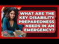 What Are The Key Disability Preparedness Needs In An Emergency? - Your Emergency Planner