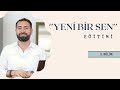 Yeni Bir Sen- Eğitim #2