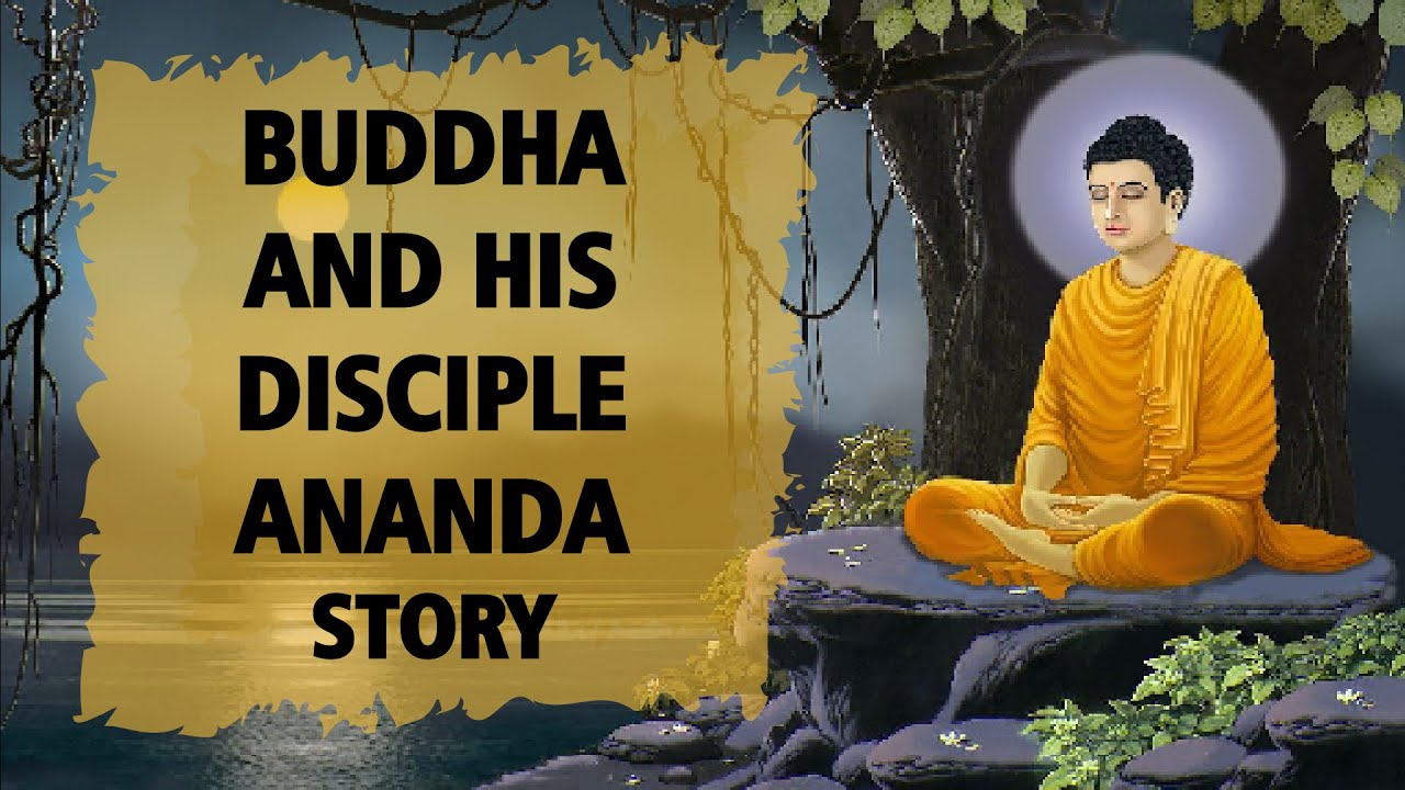 Gautam Buddha and his disciple Ananda Story - YouTube