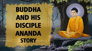 Gautam Buddha and his disciple Ananda Story