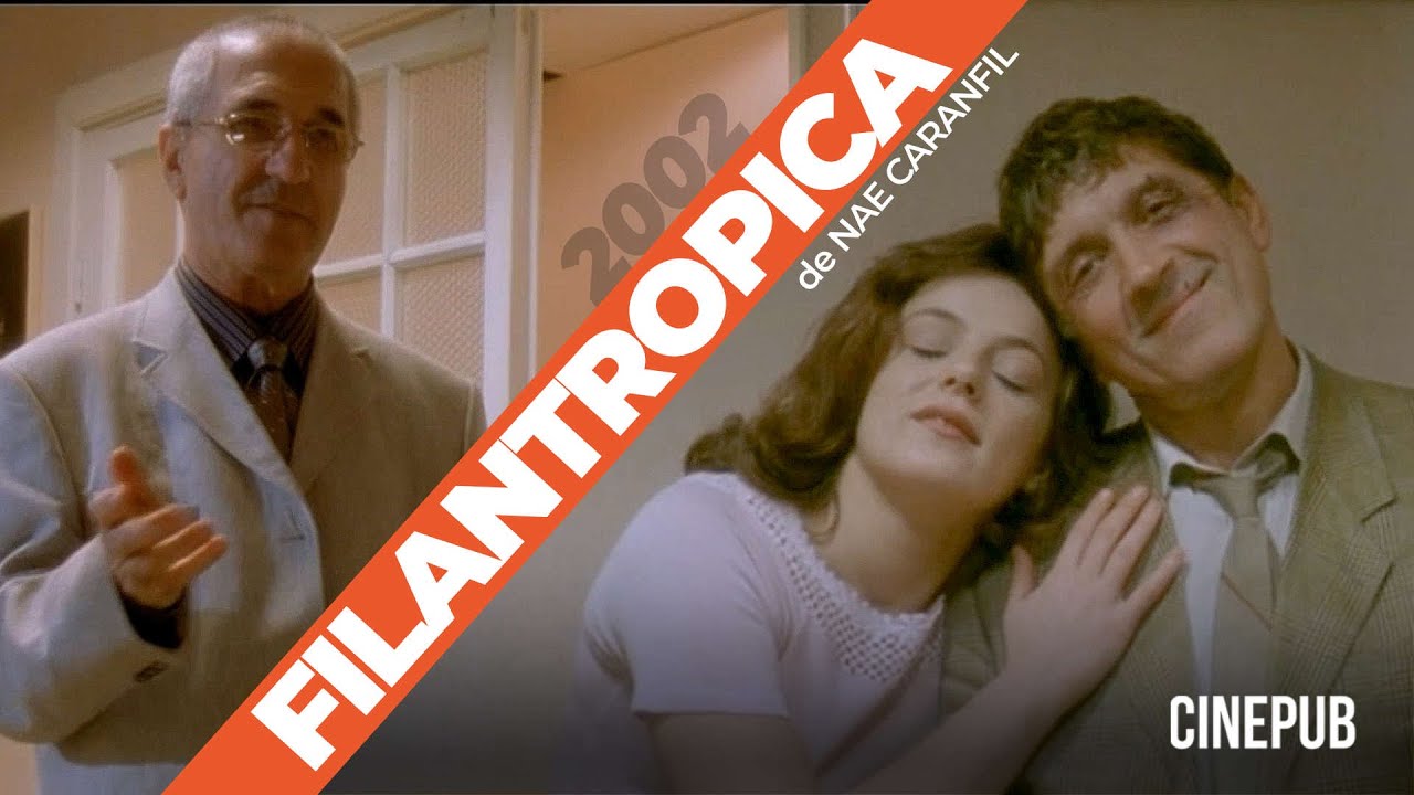FILANTROPICA (2002) de Nae Caranfil - film comedie online pe CINEPUB