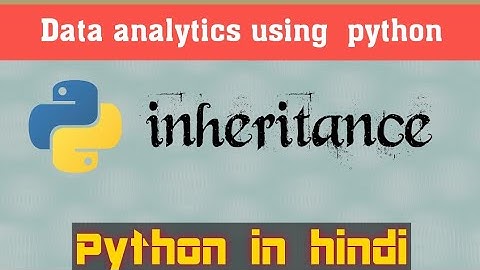 Inheritance in Python (hindi/urdu)