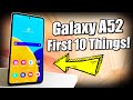 Samsung Galaxy A52/5G | First 10 Things To Do!