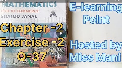 Business mathematics Chapter-2 Exercise -2 Q-37  I.Com XI solved questions