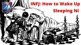 INFJ: How to Wake Sleeping Ni