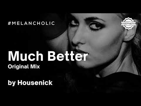 Housenick - Much Better (Original Mix) Video Edit